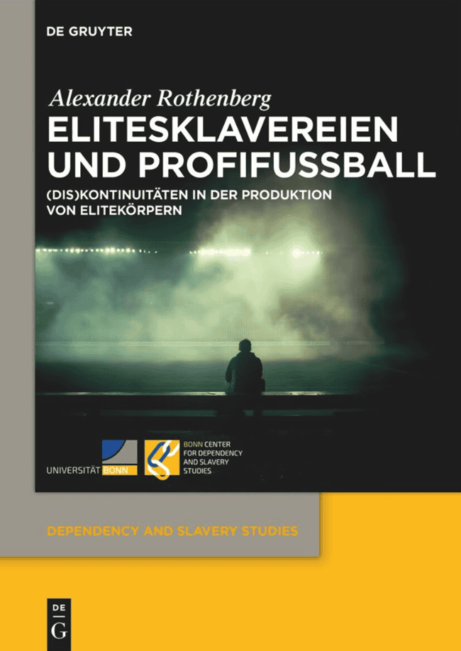 Cover of Alexander Roth, Elitesklavereien und Profifußball.